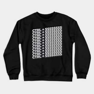 CTRL + S Crewneck Sweatshirt